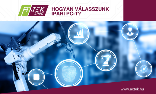 Hogyan válasszunk Ipari PC-t AXTEK